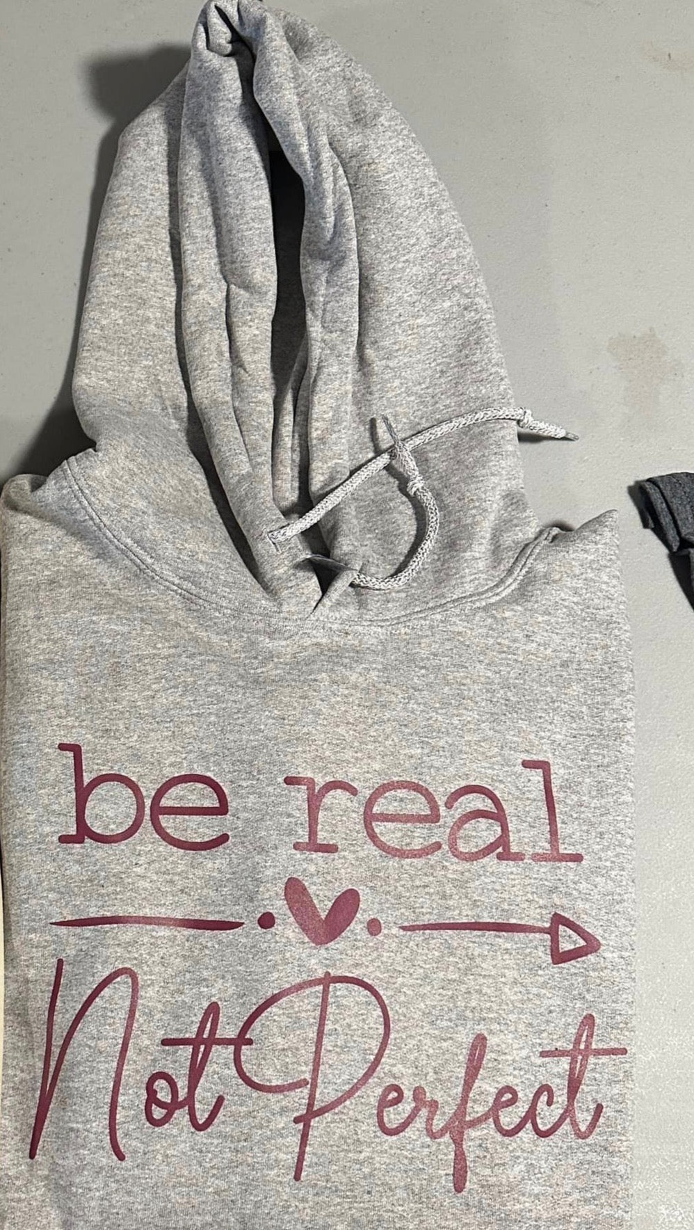 BE REAL NOT PERFECT HOODIE